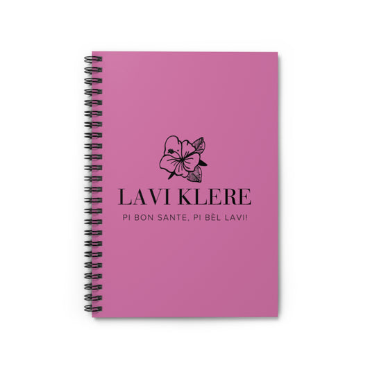 Lavi Klere Spiral Notebook — Pink Floral Cover, "Pi Bon Sante, Pi Bèl Lavi" Ruled Journal