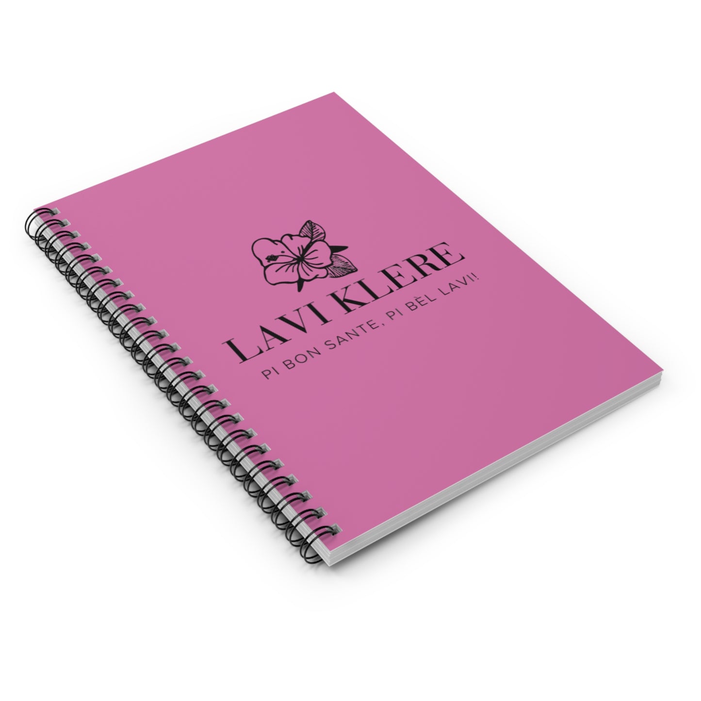 Lavi Klere Spiral Notebook — Pink Floral Cover, "Pi Bon Sante, Pi Bèl Lavi" Ruled Journal
